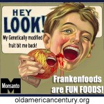 FrankenFood from Mosanto FrankenFood from Mosanto